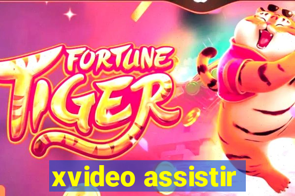 xvideo assistir